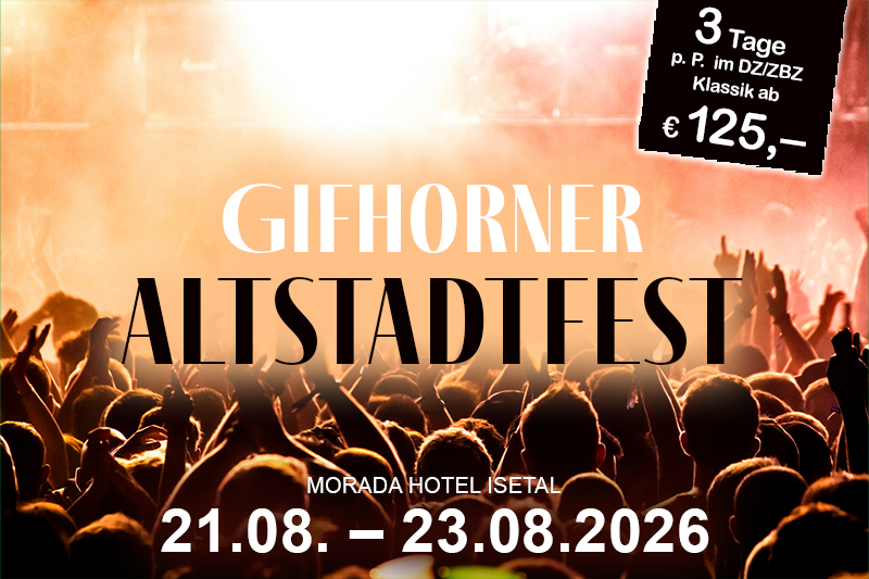 Werbung für das Gifhorner Altstadtfest vom 16. bis 18. August 2024 im Morada Hotel Isetal Gifhorn, mit einem Angebot von 125 Euro pro Person.